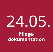 24.05. Pflege- dokumentation